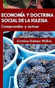 Descargar Economía y doctrina social de la Iglesia: Comprender y actuar pdf, epub, ebook