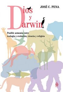 Descargar Dios y Darwin: Posible armonía entre teología y evolución, ciencia y religión pdf, epub, ebook