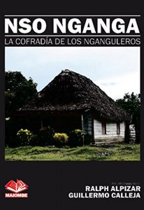 Descargar NSO NGANGA: LA COFRADÍA DE LOS NGANGULEROS (Coleccion Maiombe nº 9) pdf, epub, ebook