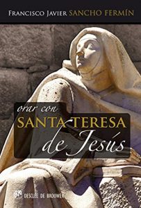 Descargar Orar con Santa Teresa de Jesús (Orar con…) pdf, epub, ebook