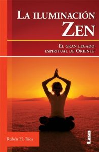 Descargar La iluminación zen, el gran legado espiritual de oriente pdf, epub, ebook