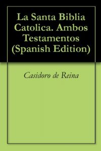 Descargar La Santa Biblia Catolica. Ambos Testamentos pdf, epub, ebook
