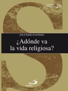 Descargar ¿Adónde va la vida religiosa? (Sígueme nº 20) pdf, epub, ebook
