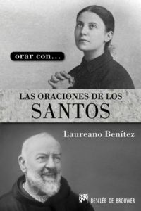 Descargar Orar con… las oraciones de los santos (Hablar con Jesús) pdf, epub, ebook