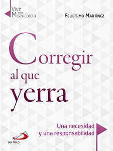 Descargar Corregir al que yerra: Una necesidad y una responsabilidad (Vivir con Misericordia nº 4) pdf, epub, ebook