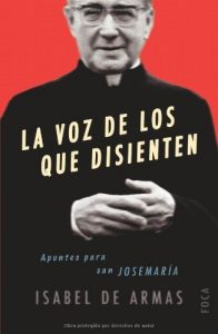 Descargar La voz de los que disienten. Apuntes para san Josemaría (Investigación) pdf, epub, ebook