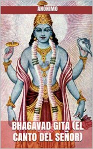 Descargar BHAGAVAD GITA (EL CANTO DEL SEÑOR) pdf, epub, ebook