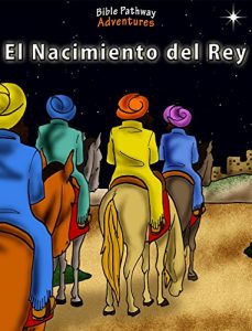 Descargar El Nacimiento del Rey (Jesús): Historias Bíblicas para Niños y Padres (Series de la Verdad versus la Tradición nº 6) pdf, epub, ebook