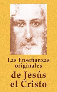 Descargar La Enseñanza Original De Jesús Cristo pdf, epub, ebook