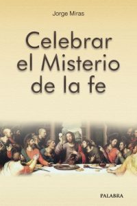 Descargar Celebrar el Misterio de la fe (dBolsillo MC) pdf, epub, ebook
