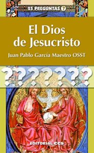 Descargar El Dios de Jesucristo (25 preguntas) pdf, epub, ebook