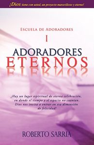 Descargar Adoradores Eternos: Escuela de Adoradores pdf, epub, ebook