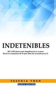 Descargar Indetenibles: 365 Reflexiones sólo para Indetenibles pdf, epub, ebook