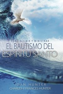 Descargar Cómo Ministrar Y Recibir El Bautismo Del Espíritu Santo pdf, epub, ebook