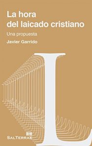 Descargar LA HORA DEL LAICADO CRISTIANO. Una propuesta (Pastoral) pdf, epub, ebook