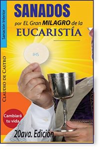 Descargar LIBRO DE Vida Interior: SANADOS por el GRAN MILAGRO de la EUCARISTÍA (LA SANTA MISA) pdf, epub, ebook