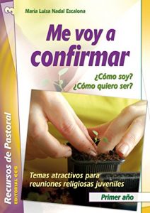Descargar Me voy a confirmar. Primer año (Recursos de pastoral) pdf, epub, ebook