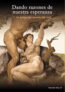 Descargar Dando razones de nuestra esperanza: 1- La pregunta acerca del mal pdf, epub, ebook