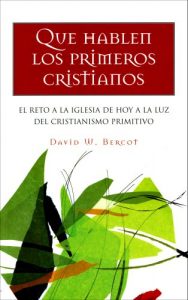 Descargar Que Hablen Los Primeros Cristianos pdf, epub, ebook