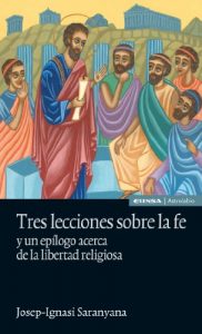 Descargar TRES LECCIONES SOBRE LA FE y un epílogo acerca de la libertad religiosa (Astrolabio Religión) pdf, epub, ebook