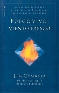 Descargar Fuego vivo, viento fresco: Lo que sucede cuando el Espíritu de Dios invade el corazón de su pueblo pdf, epub, ebook