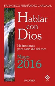 Descargar Hablar con Dios – Mayo 2016 pdf, epub, ebook