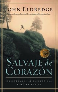 Descargar Salvaje de corazón: Descubramos el secreto del alma masculina pdf, epub, ebook