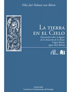 Descargar La Tierra en el Cielo: Tratado sistematico de Mariologia pdf, epub, ebook