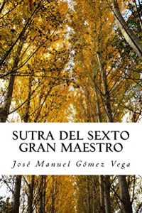 Descargar Sutra del sexto gran maestro pdf, epub, ebook