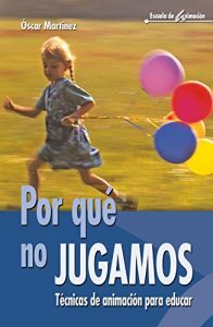 Descargar Por qué no jugamos (Escuela de animación) pdf, epub, ebook