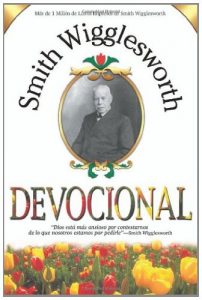 Descargar Smith Wigglesworth Devocional pdf, epub, ebook