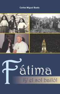 Descargar FÁTIMA ¡…Y EL SOL BAILÓ…! pdf, epub, ebook