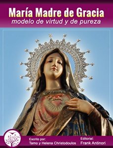 Descargar María, Madre de Gracia, modelo de virtud y pureza. pdf, epub, ebook