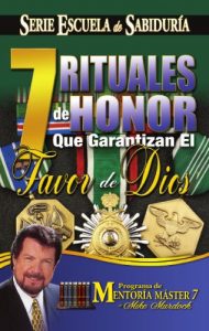 Descargar 7 Rituales De Honor Que Garantizan El Favor de Dios pdf, epub, ebook