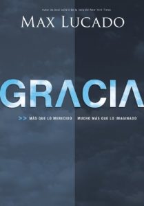 Descargar Gracia: Más que lo merecido, mucho más que lo imaginado pdf, epub, ebook