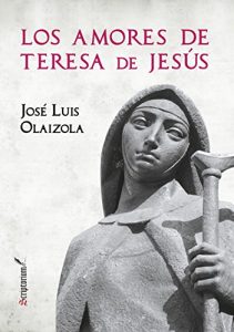 Descargar Los amores de Teresa de Jesús pdf, epub, ebook