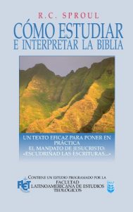 Descargar Como estudiar e interpretar la Biblia: Un texto eficaz para poner en práctica el mandato de Jesucristo: “Escudriñad las Escrituras…” pdf, epub, ebook