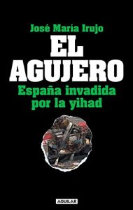 Descargar El agujero: España invadida por la yihad pdf, epub, ebook