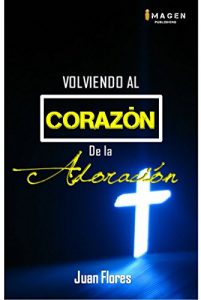 Descargar Volviendo al corazón de la adoración III edición pdf, epub, ebook
