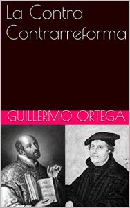 Descargar La Contra Contrarreforma pdf, epub, ebook