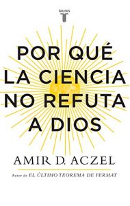 Descargar Por qué la ciencia no refuta a Dios pdf, epub, ebook
