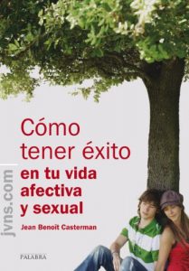 Descargar Cómo tener éxito en tu vida afectiva y sexual: 07 (Educom) pdf, epub, ebook