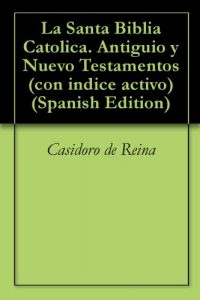 Descargar La Santa Biblia. Antiguo y Nuevo Testamentos (con indice activo) pdf, epub, ebook