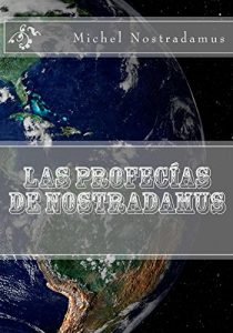 Descargar Las Profecias De Nostradamus pdf, epub, ebook