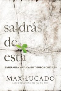 Descargar Saldrás de esta: Esperanza y ayuda en tiempos difíciles pdf, epub, ebook