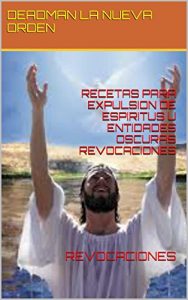 Descargar RECETAS PARA EXPULSION DE ESPIRITUS U ENTIDADES OSCURAS REVOCACIONES: REVOCACIONES pdf, epub, ebook