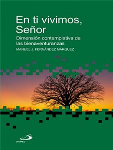 Descargar En ti vivimos, Señor: Dimensión contemplativa de las bienaventuranzas (Betel) pdf, epub, ebook