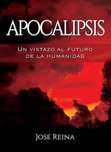 Descargar Apocalipsis: Un Vistazo al Futuro de la Humanidad pdf, epub, ebook