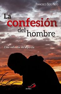 Descargar La confesión del hombre: Una valentía del espíritu pdf, epub, ebook