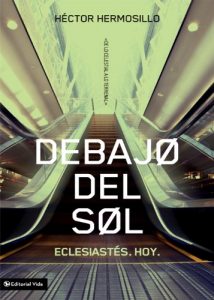 Descargar Debajo del Sol: Eclesiastés (De lo celestial a lo terrenal) pdf, epub, ebook